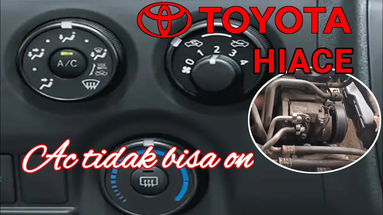 Ac toyota hiace tidak bisa hidup | ac mobil tidak dingin