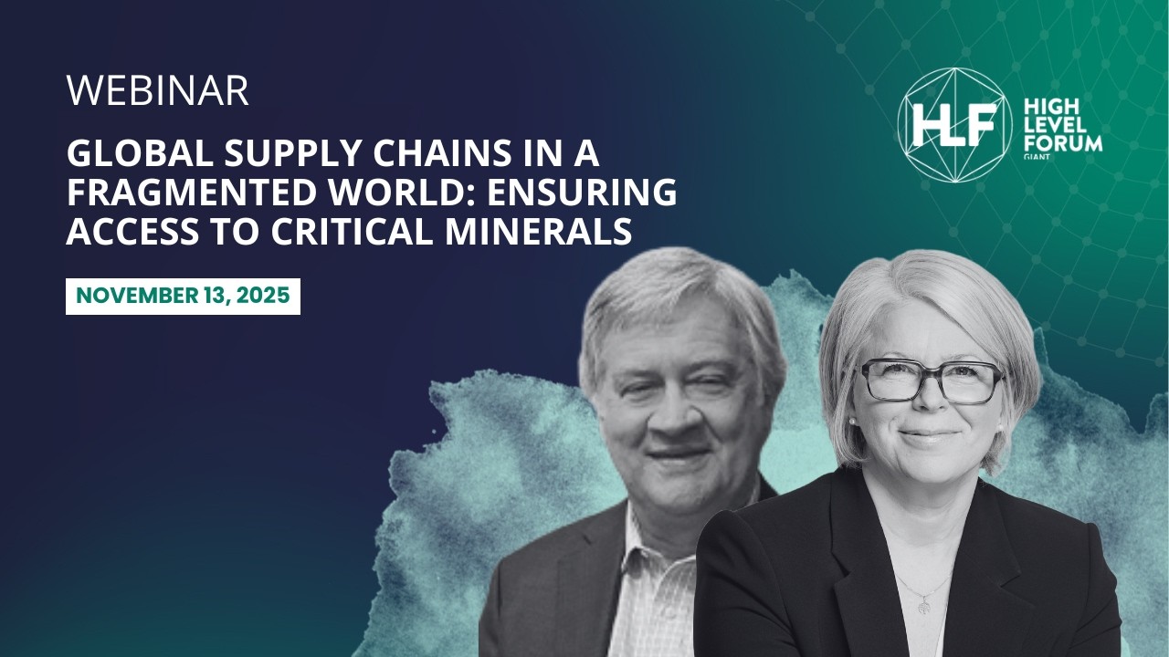Global Supply Chains in a Fragmented World: Ensuring access to critical minerals | HLF Webinar