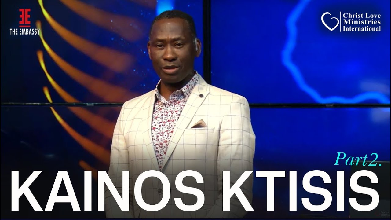 The Embassy: KAINOS KTISIS PT.2. with Dr. Charles Ndifon