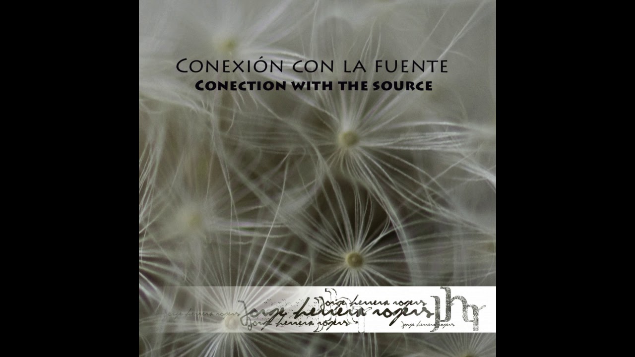 Jorge Herrera - Connection With The Source (Full Album)