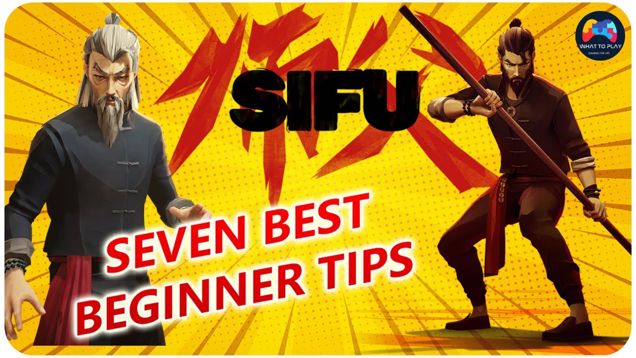 SEVEN Best SIFU Tips That Will Help You Master This Brutal Game Of Kung Fu