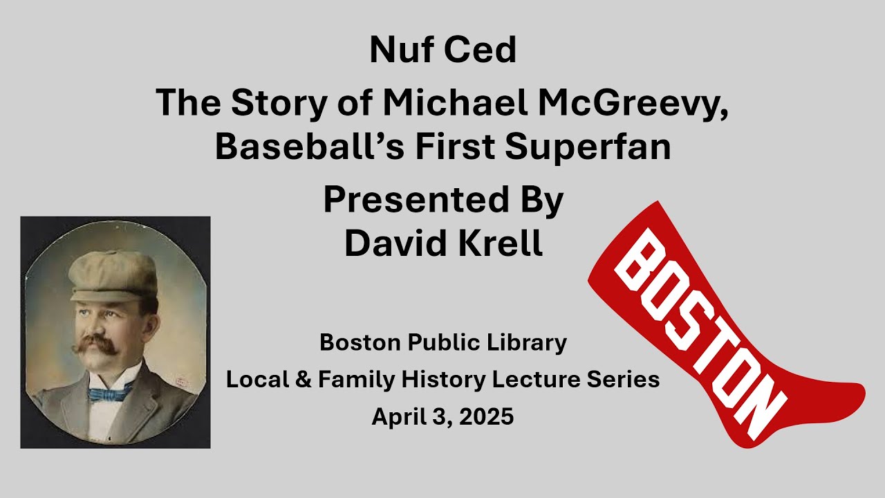 Nuf Ced: The Story of Michael McGreevy, Baseball’s First Superfan