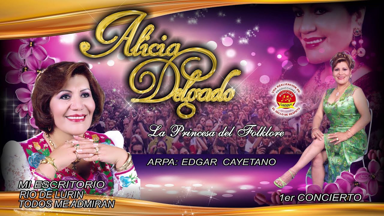 ALICIA DELGADO -MI ESCRITORIO  - RIO DE LURIN-TODOS ME ADMIRAN-1ER CONCIERTO