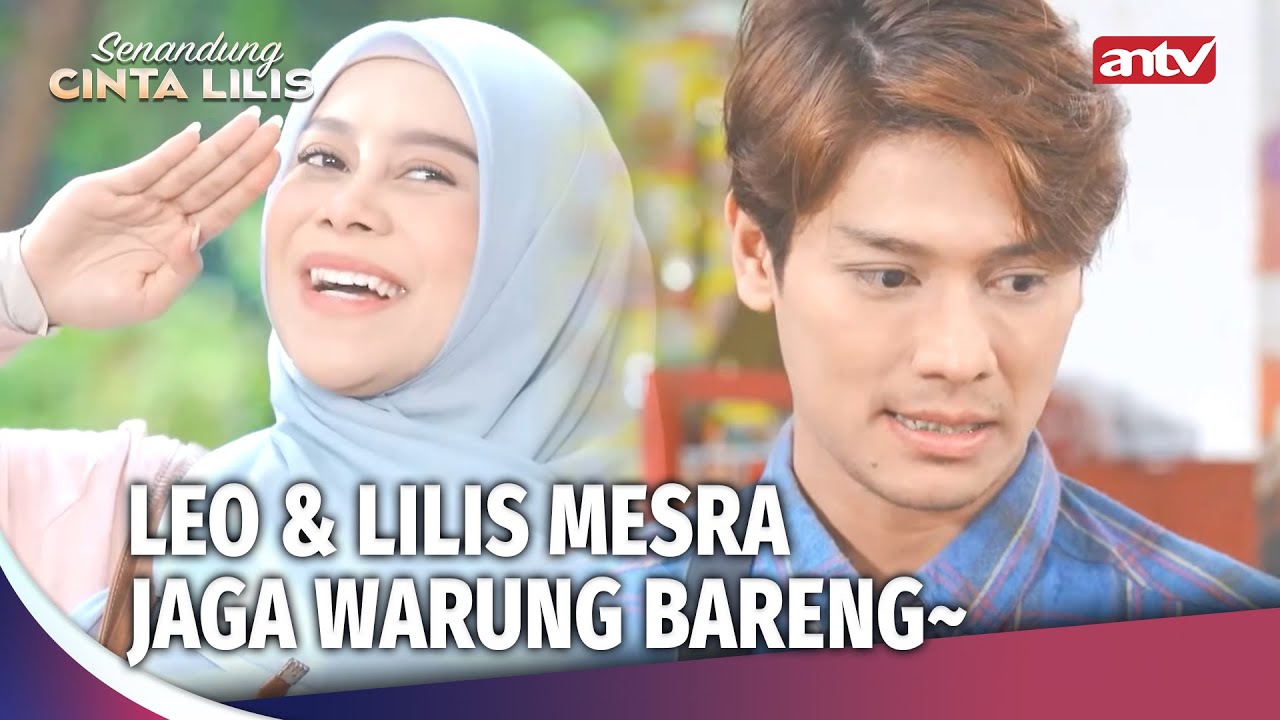 Leo dan Lilis Bisa Jadi Partner Kerja Yang Baik! | Senandung Cinta Lilis ANTV Ep 28 (2/3)