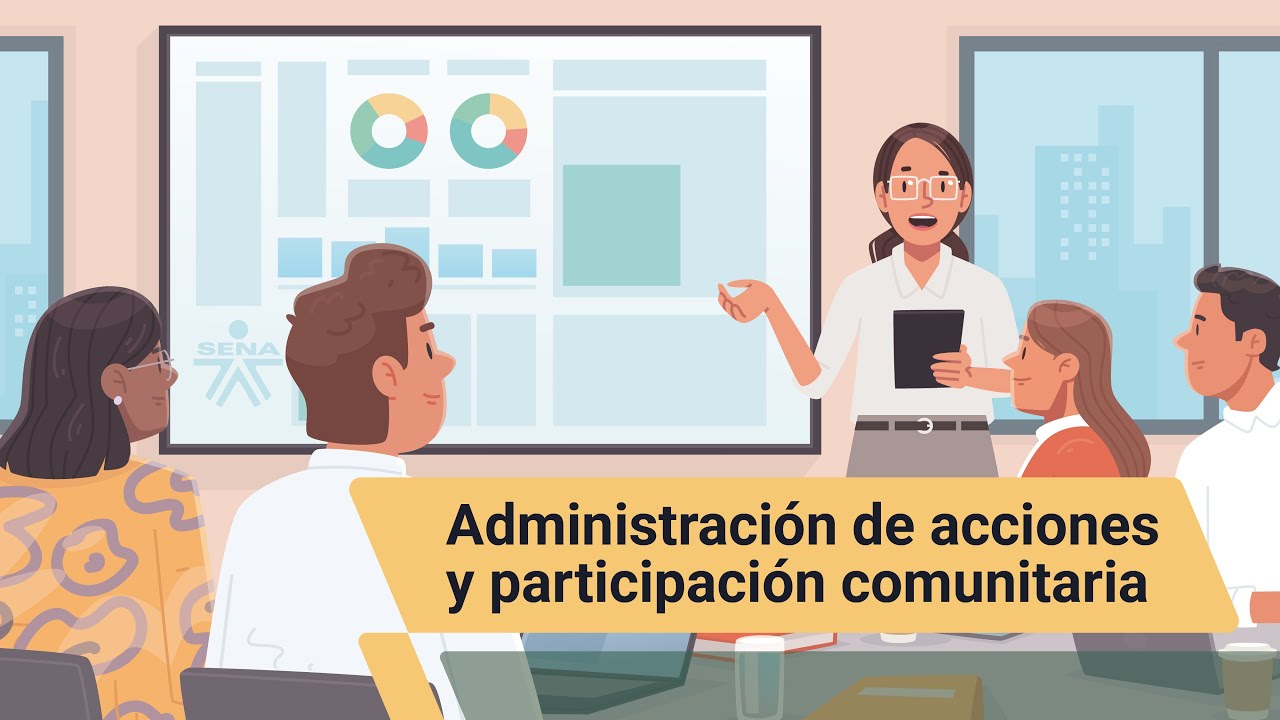 Administraci&oacute;n de acciones y participaci&oacute;n comunitaria