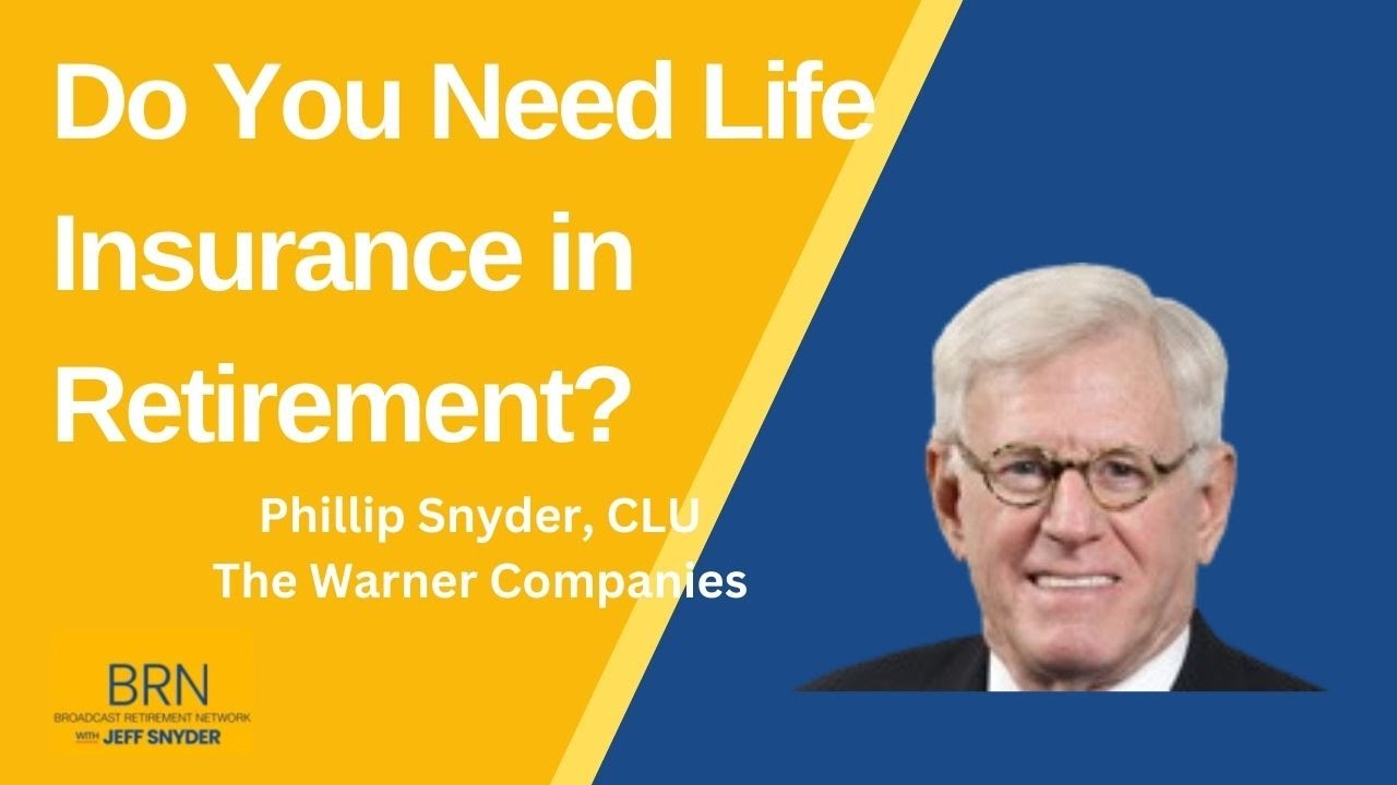 Do you need Life Insurance in Retirement?
