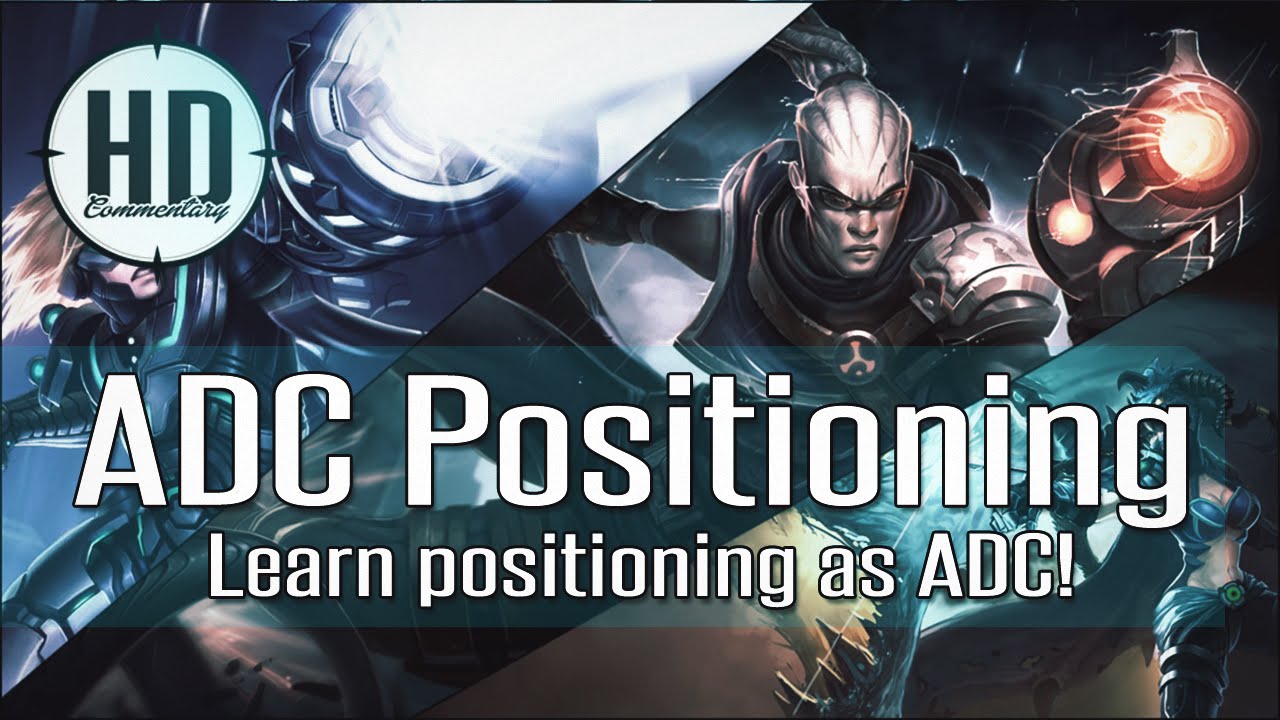 ADC Positioning Guide s6 - Learn to position yourself in Teamfights!