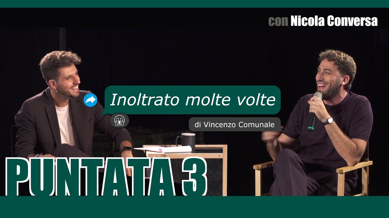 Inoltrato Molte Volte | Puntata 03 | con Nicola Conversa