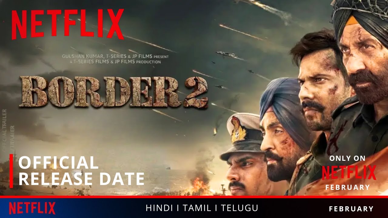 Border 2 OTT Release Date Confirmed I Border 2 OTT Date I Border 2 OTT Platform I Border 2 Netflix