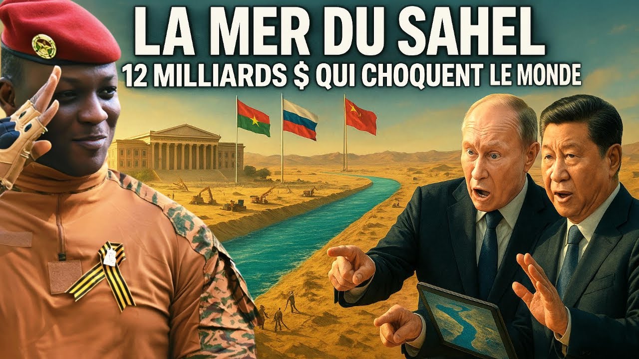 Ibrahim Traoré défie l’histoire : 12 milliards $ pour créer la mer du Sahel !
