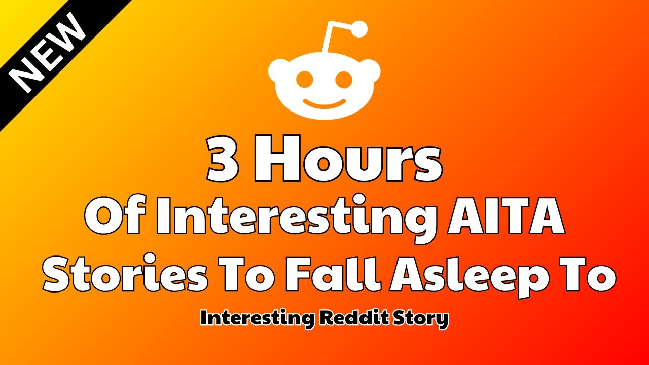 3 Hours of interesting AITA stories to fall asleep to. Reddit stories Relationship advice