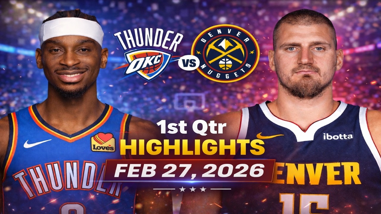 Oklahoma City Thunder vs Denver Nuggets 1st Qtr Highlights | Feb 27, 2026 | NBA Regular season
