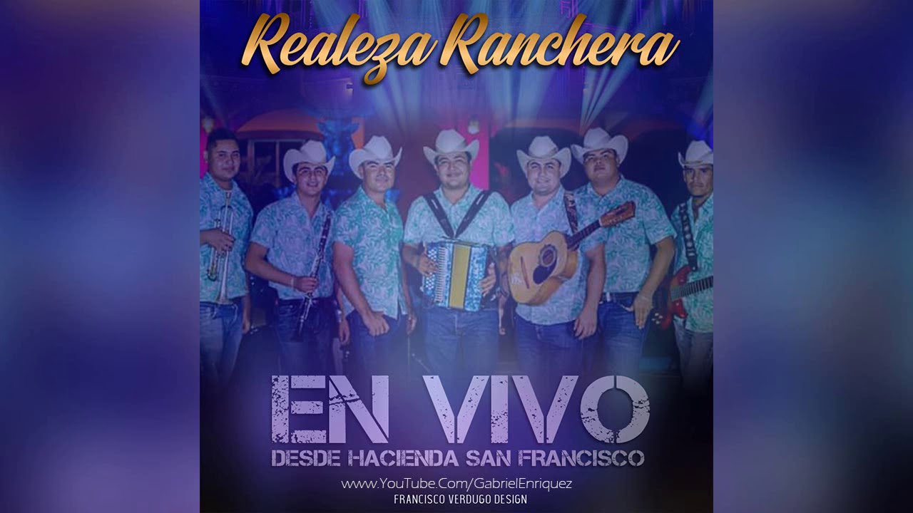Realeza Ranchera - Entre Corridos & Canciones [DISCO COMPLETO] 2018 - ¡ESTRENO!