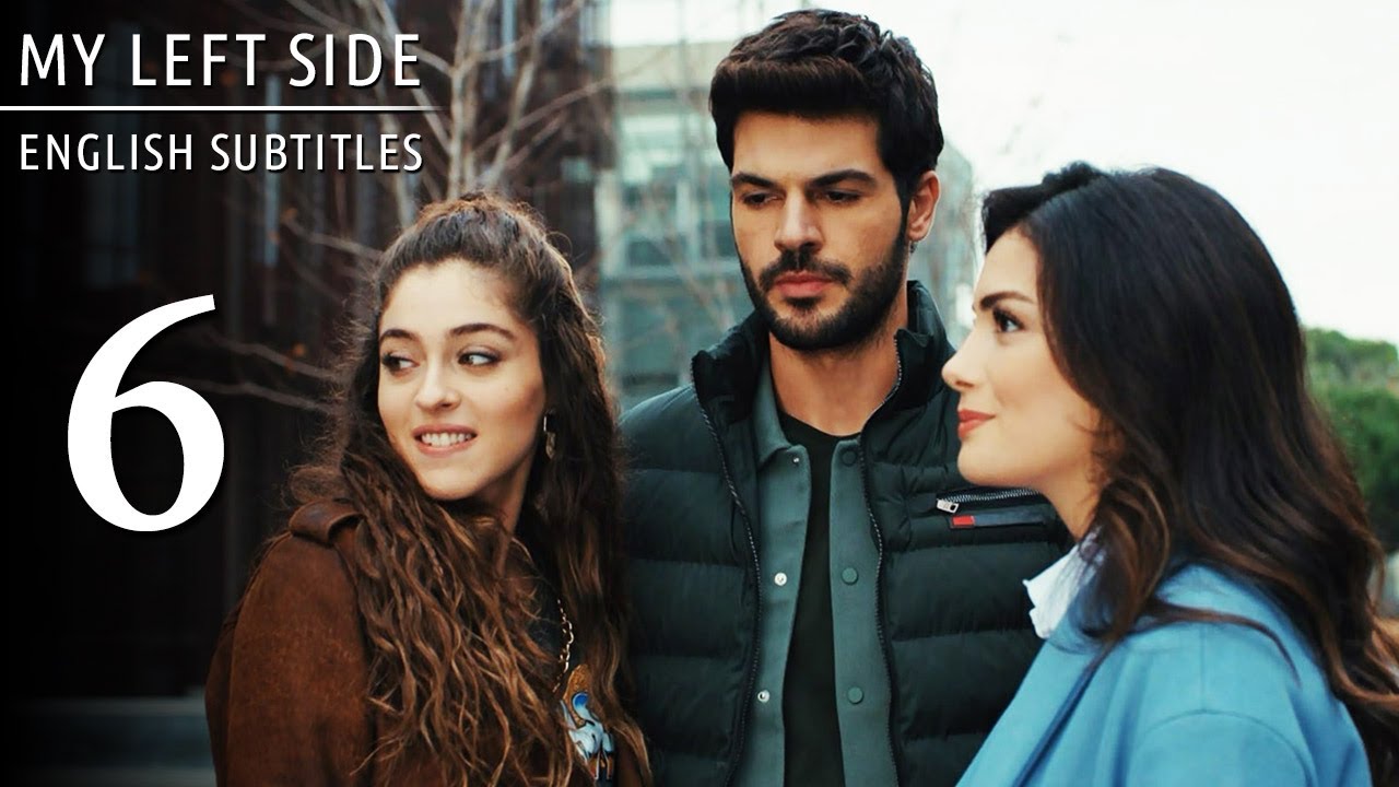 Sol Yanım | My Left Side Episode 6 (English Subtitles)