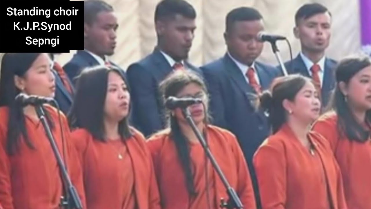 Khun Sarong Awria_Standing Choir K.J.P Synod Sepngi