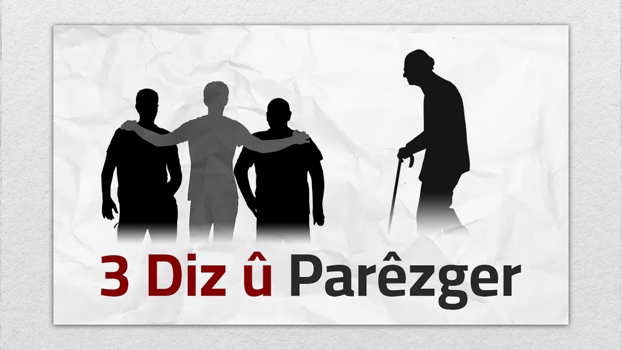 28 - Sê diz û parêzger
