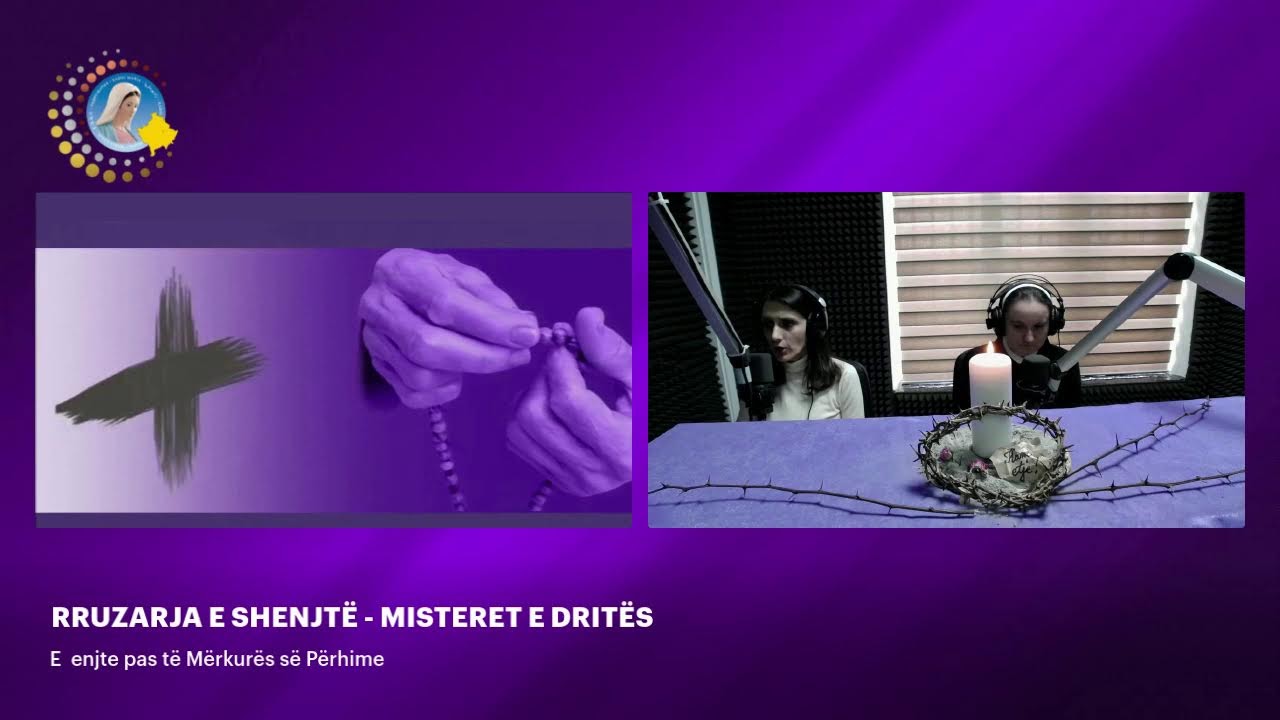 RRUZARJA E SHENJTË - MISTERET E DRITËS - E  enjte pas të Mërkurës së Përhime