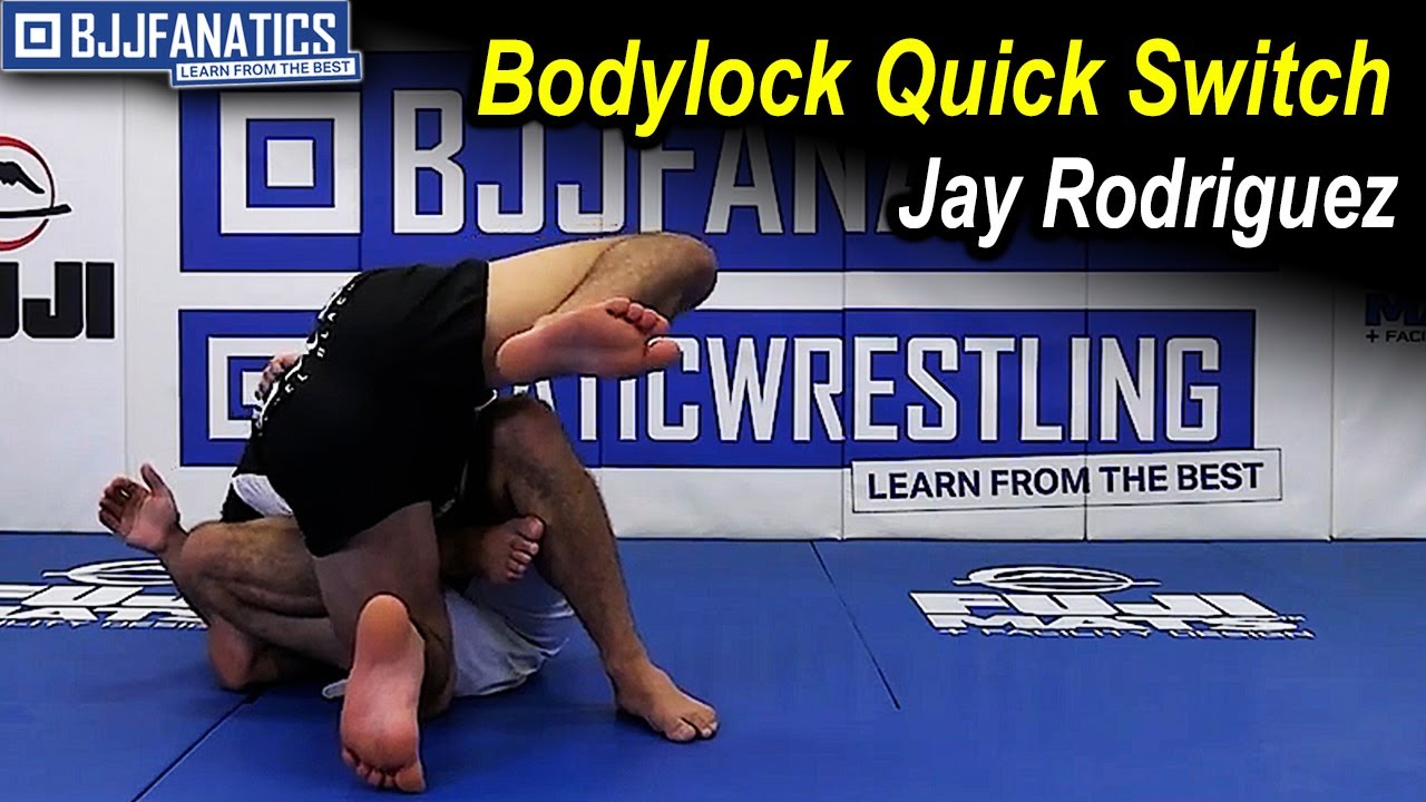 Bodylock Quick Switch by Jay Rodriguez