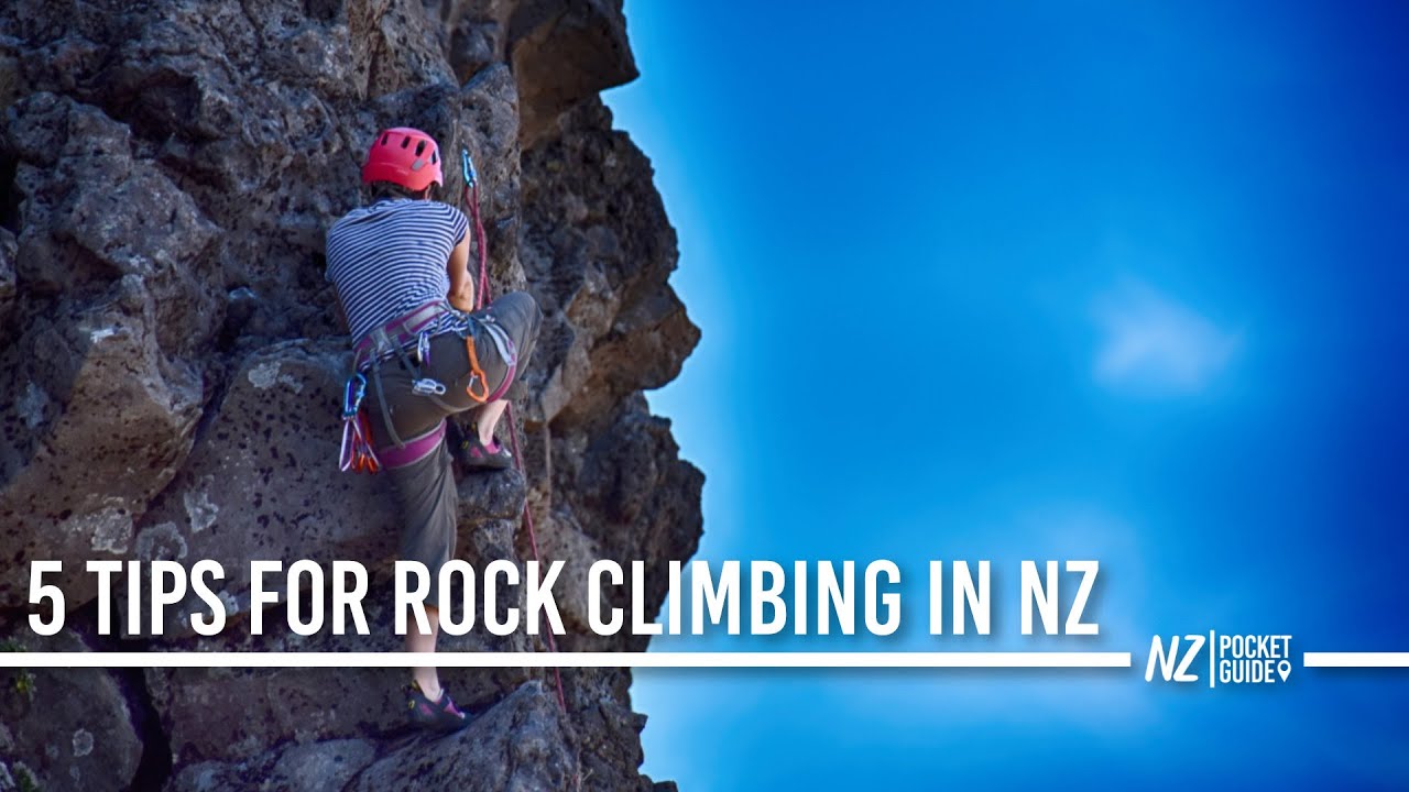 5 Best Tips for Rock Climbing in New Zealand - NZPocketGuide.com