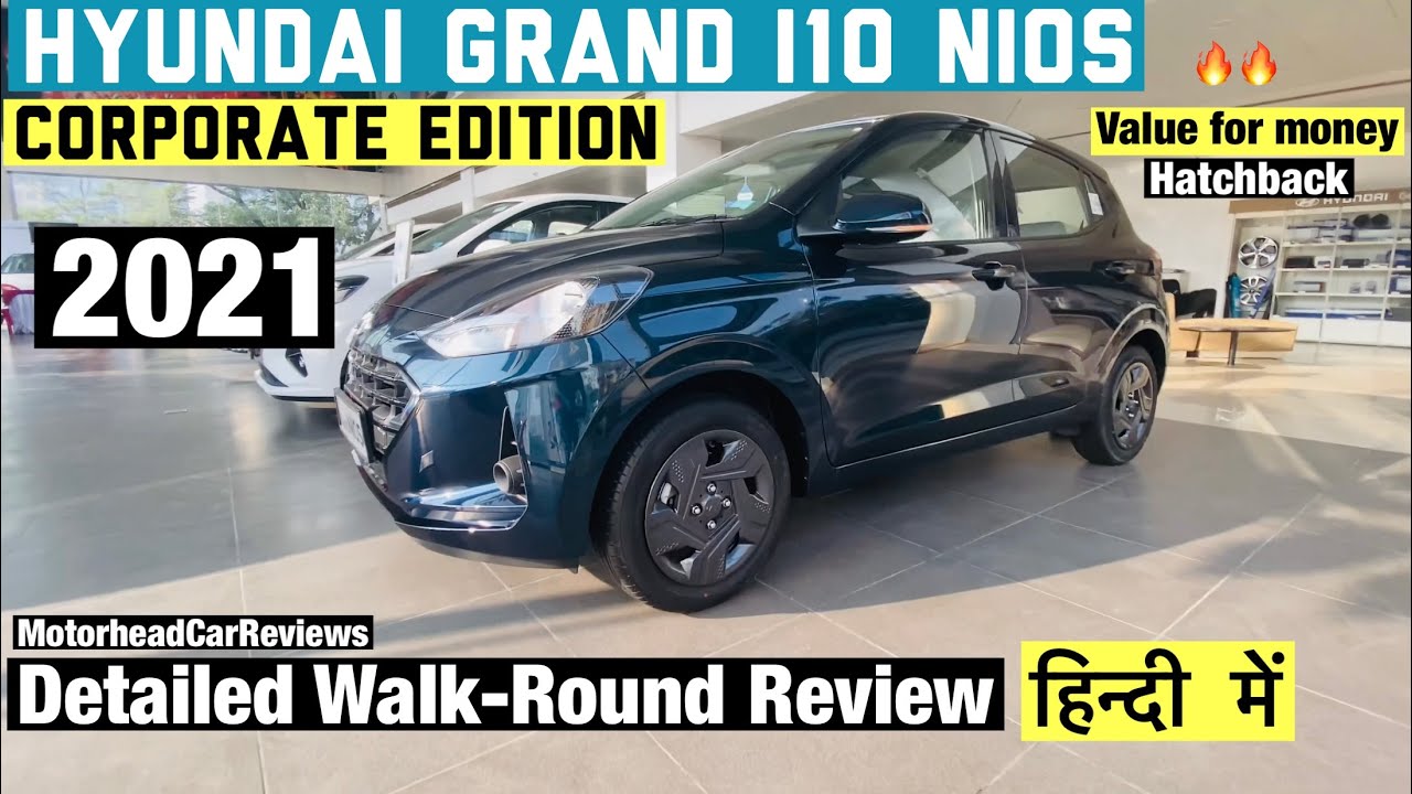 2021 Hyundai Grand i10 NIOS Magna Corporate Edition| NEW FEATURES | Detailed Hindi Review|Magna 2021