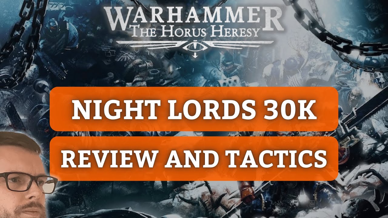 Обзор и тактика дополнения Night Lords Horus Heresy