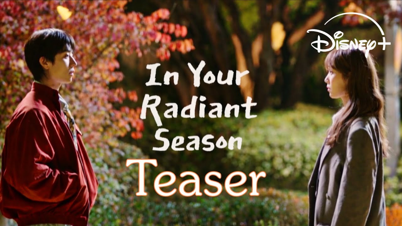 In Your Radiant Season | Official Teaser (ENG SUB) | Preview | Lee Sung-kyung and Chae Jong-hyeop