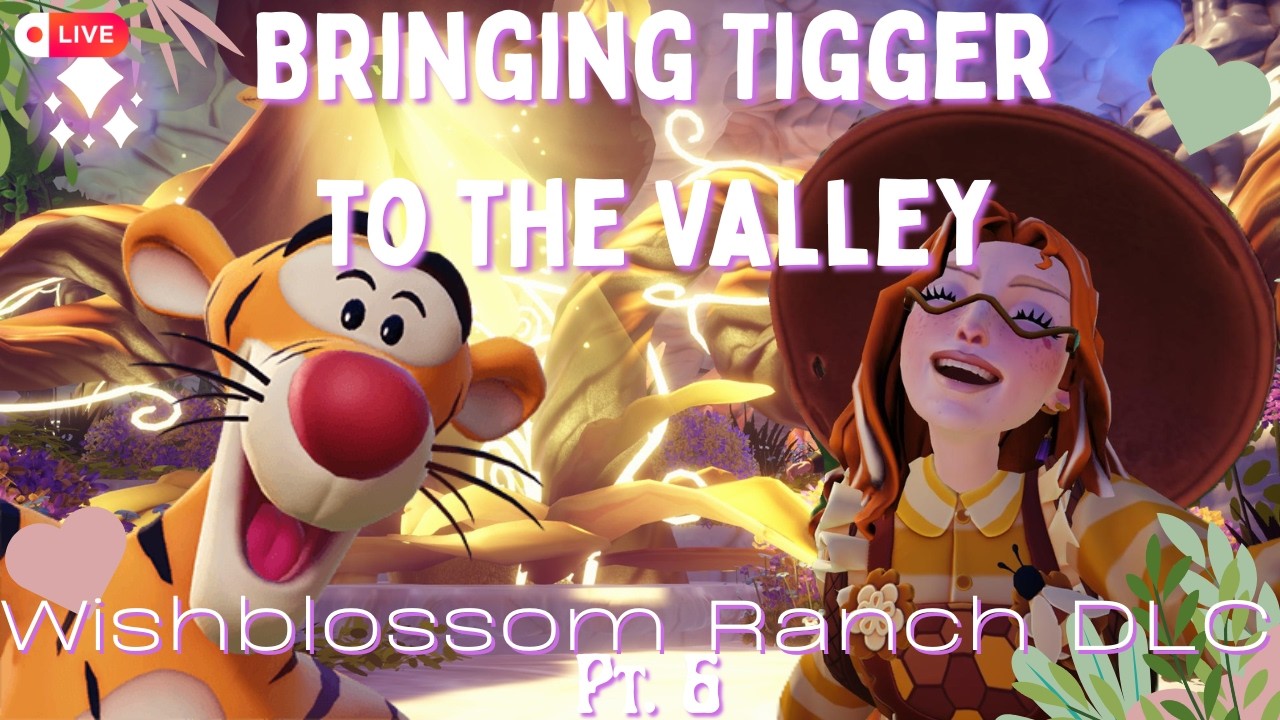 The Wonderful Thing about Tigger is He's Now in our Valley | Wishblossom Ranch DLC