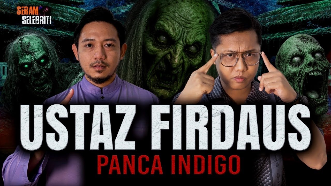 USTAZ FIRDAUS, MUSLIHAT MANUSIA MENGAKU HIJAB TERBUKA! PERAWAT MATA INDIGO |SERAM SELEBRITI | PART 2