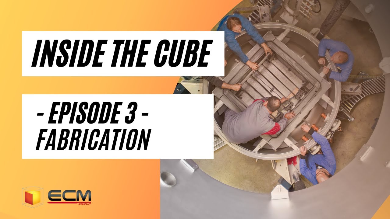 Inside The Cube ep.3 - Fabrication | ECM Technologies