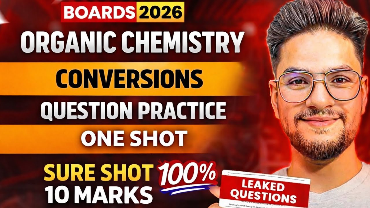 Organic Conversion 💥 One Shot | Most Expected Questions 🤫 Before Boards 2026 🔥