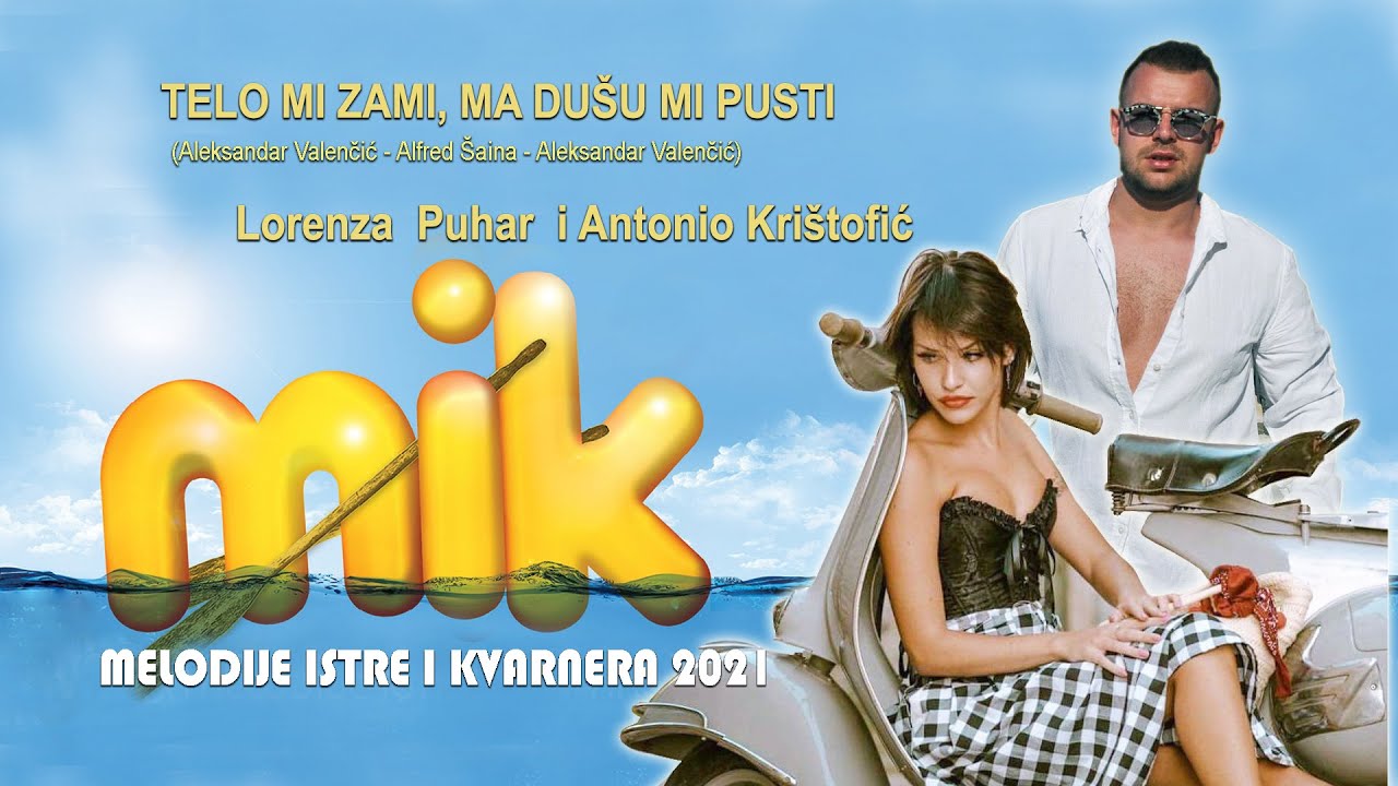 TELO ZAMI, MA DUŠU MI PUSTI  Lorenza Puhar i Antonio Krištofić  (A.Valenčić - A. Šaina - A.Valenčić)