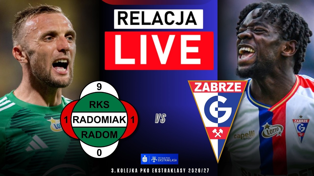 🔴 LIVE | RADOMIAK RADOM 0-1 G&Oacute;RNIK ZABRZE | 3. KOLEJKA PKO EKSTRAKLASY 2026/27 | RELACJA LIVE
