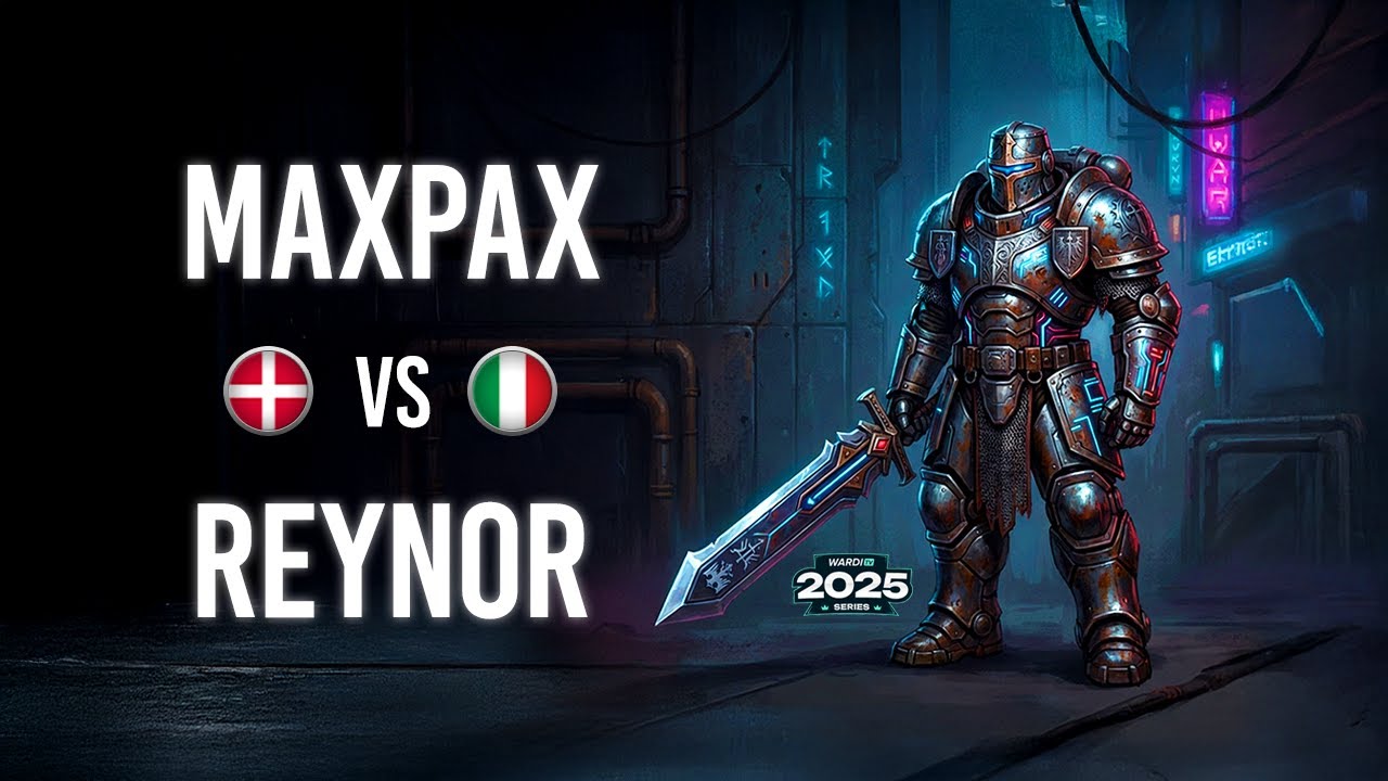 MaxPax VS Reynor WardiTV 2025 Playoffs