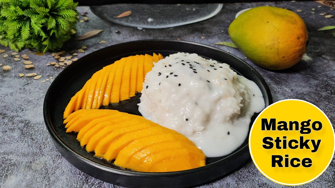 How to make Mango Sticky Rice at Home |Easy Thai Dessert |Traditional Thai Sweet Dish| Mango Dessert