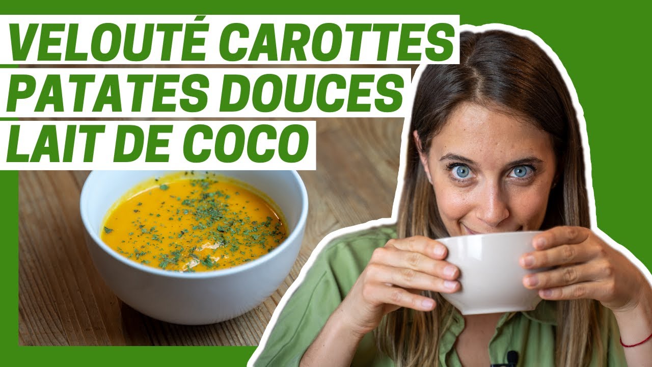 Velouté Carottes Patates Douces Lait de Coco - EN MOINS DE 5 MINUTES !