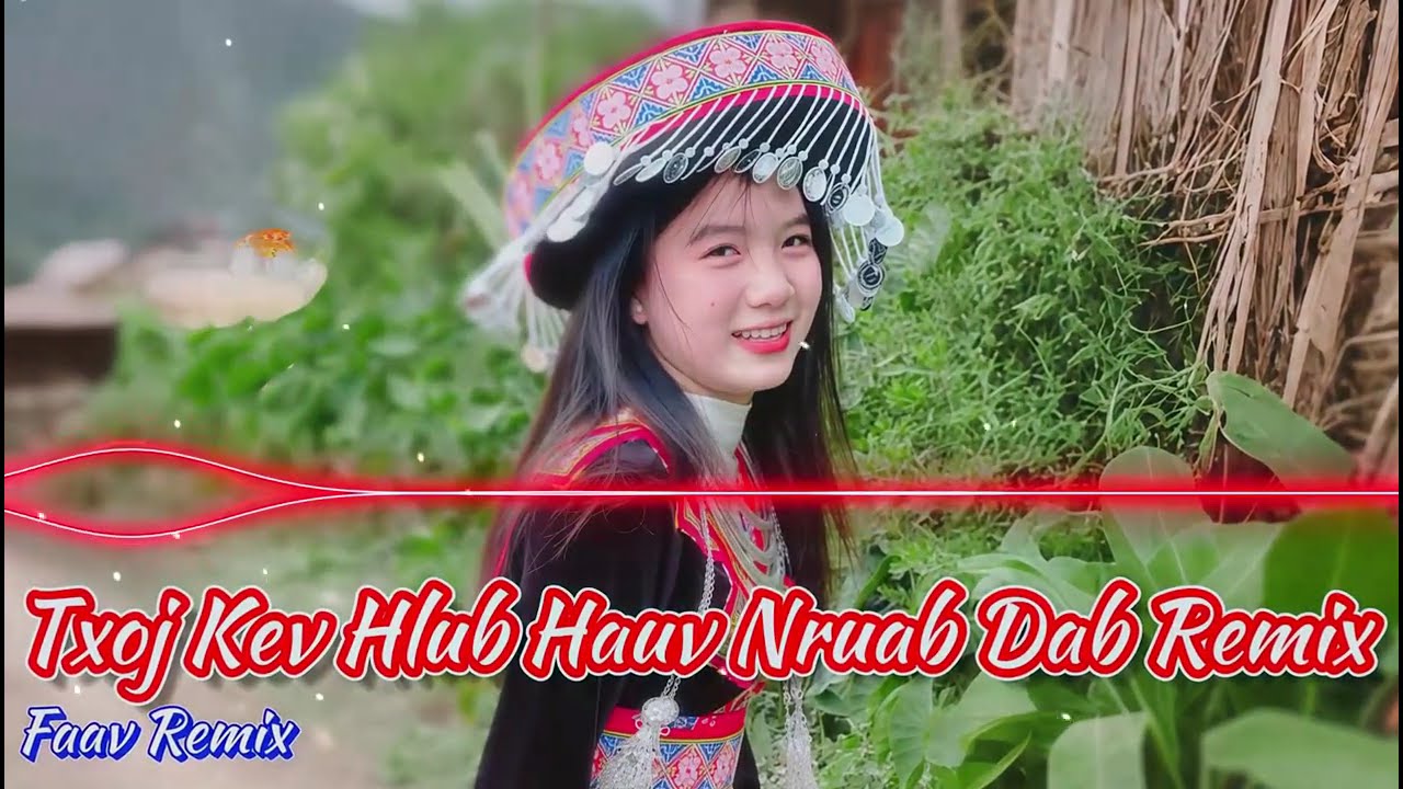 Txoj Kev Hlub Nruab Dab Remix ❤️ | Kho Siab Zoo Mloog Heev 2026 | Faav Remix DJ China