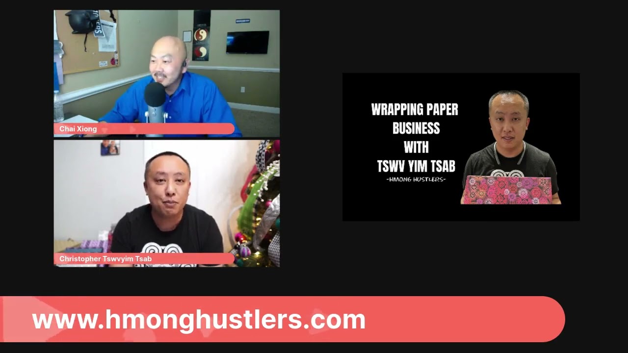 Hmong Hustlers show #58 Wrapping Paper Business with Tswv Yim Tsab