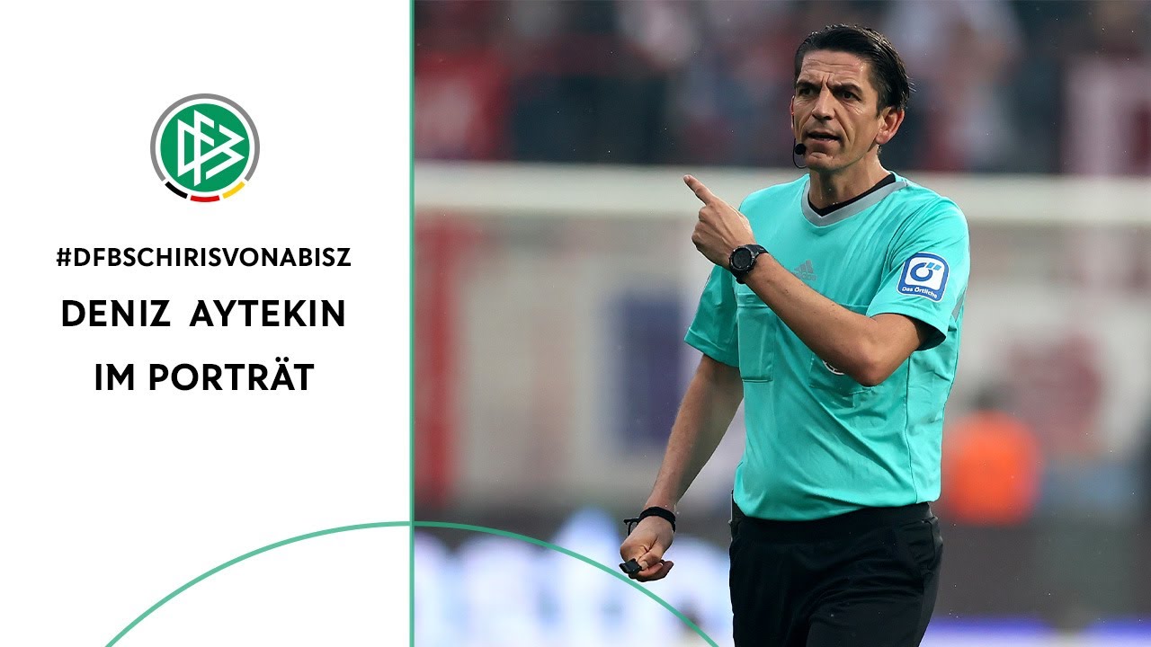 Deniz Aytekin im Porträt | #DFBSchirisvonAbisZ