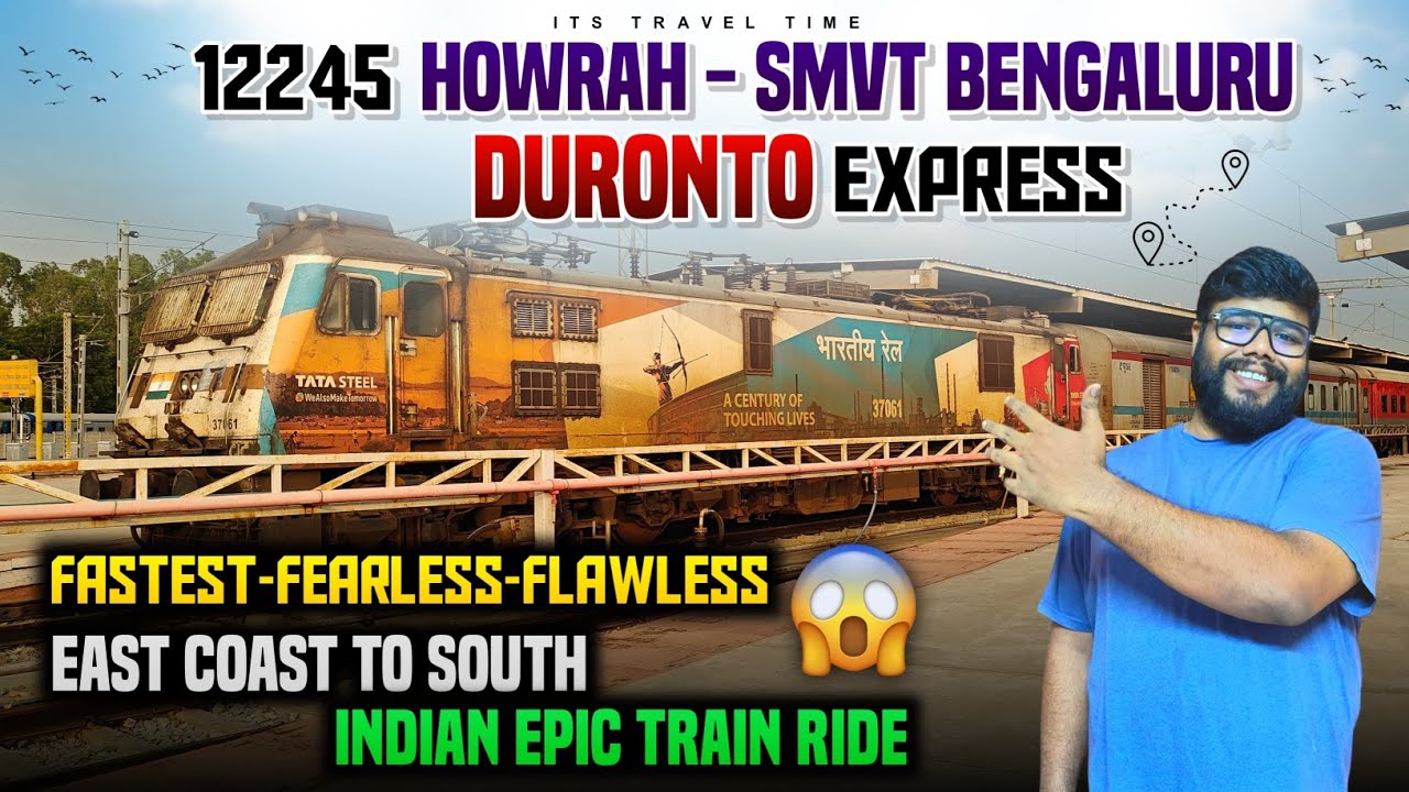 HOWRAH - SMVT BENGALURU || DURONTO || 12245 || Fastest , Fearless & Flawless.........!