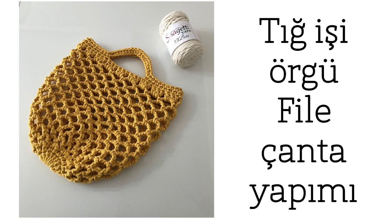 Tığ İşi Örgü File Çanta Yapımı ( Spagetti Yarn XXL İpi İle ) Bölüm - 1