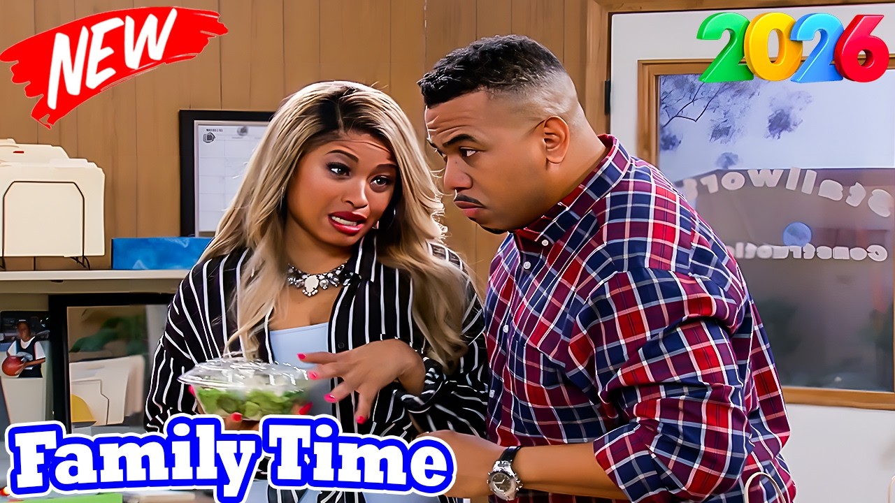 Family Time NEW Season 🎁 Forbidden Fruits 🎁 Best TV Series Comedy 2026 Full Episode