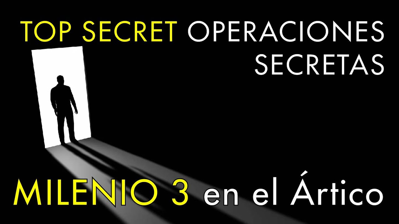 Operaciones Secretas en España - Milenio 3 en el Ártico