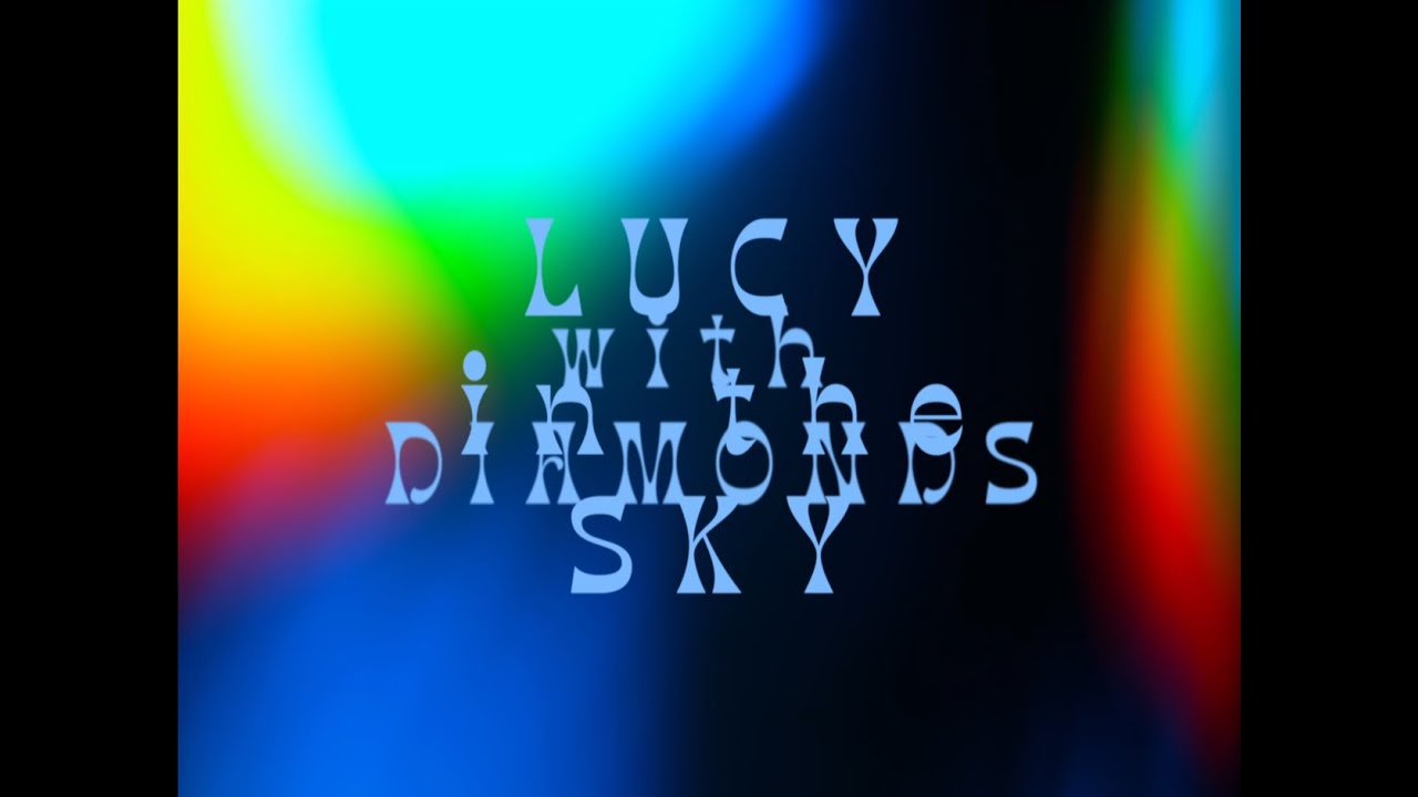 Lucy in the Sky with Diamonds