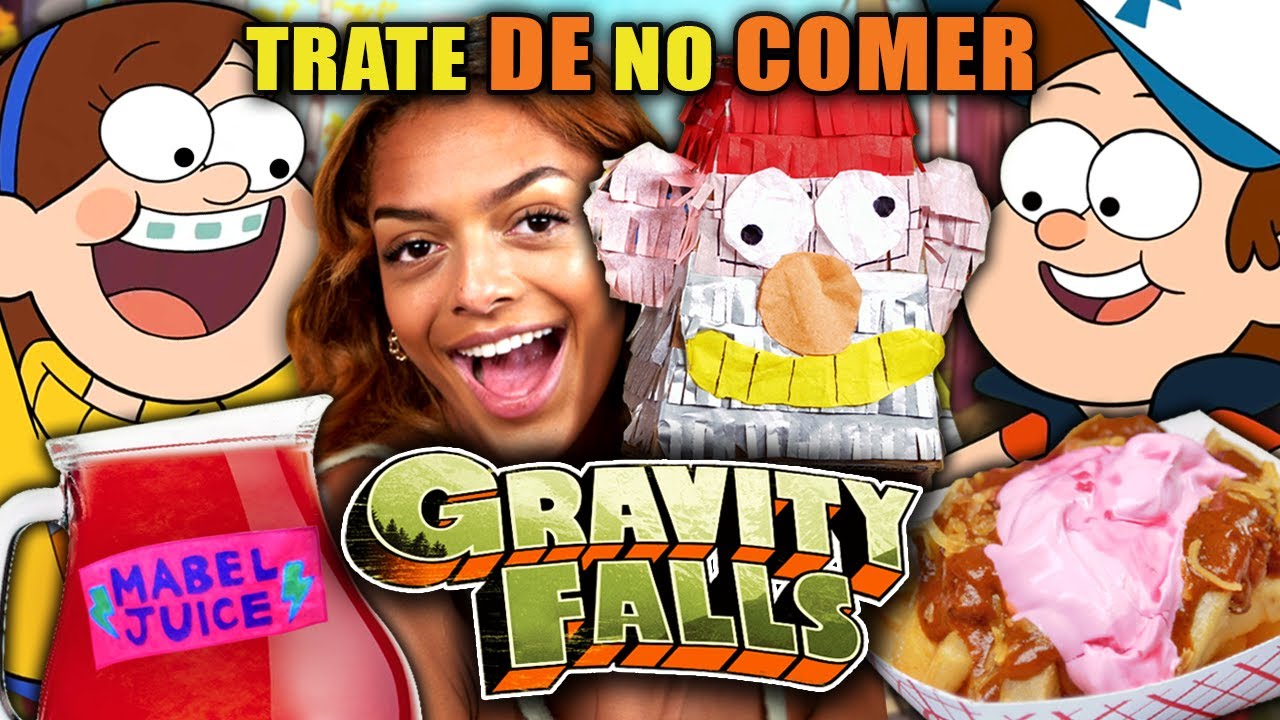 Trate De No Comer - Gravity Falls (Bocaditos de Burrito, Jugo Mabel, Bocadillos Nyums)