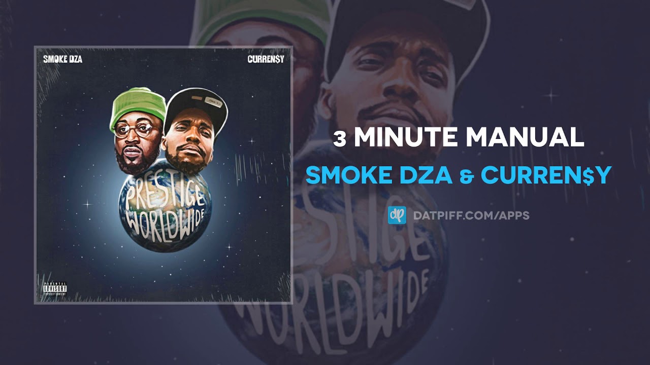 Smoke DZA & Curren$y - 3 Minute Manual (AUDIO)