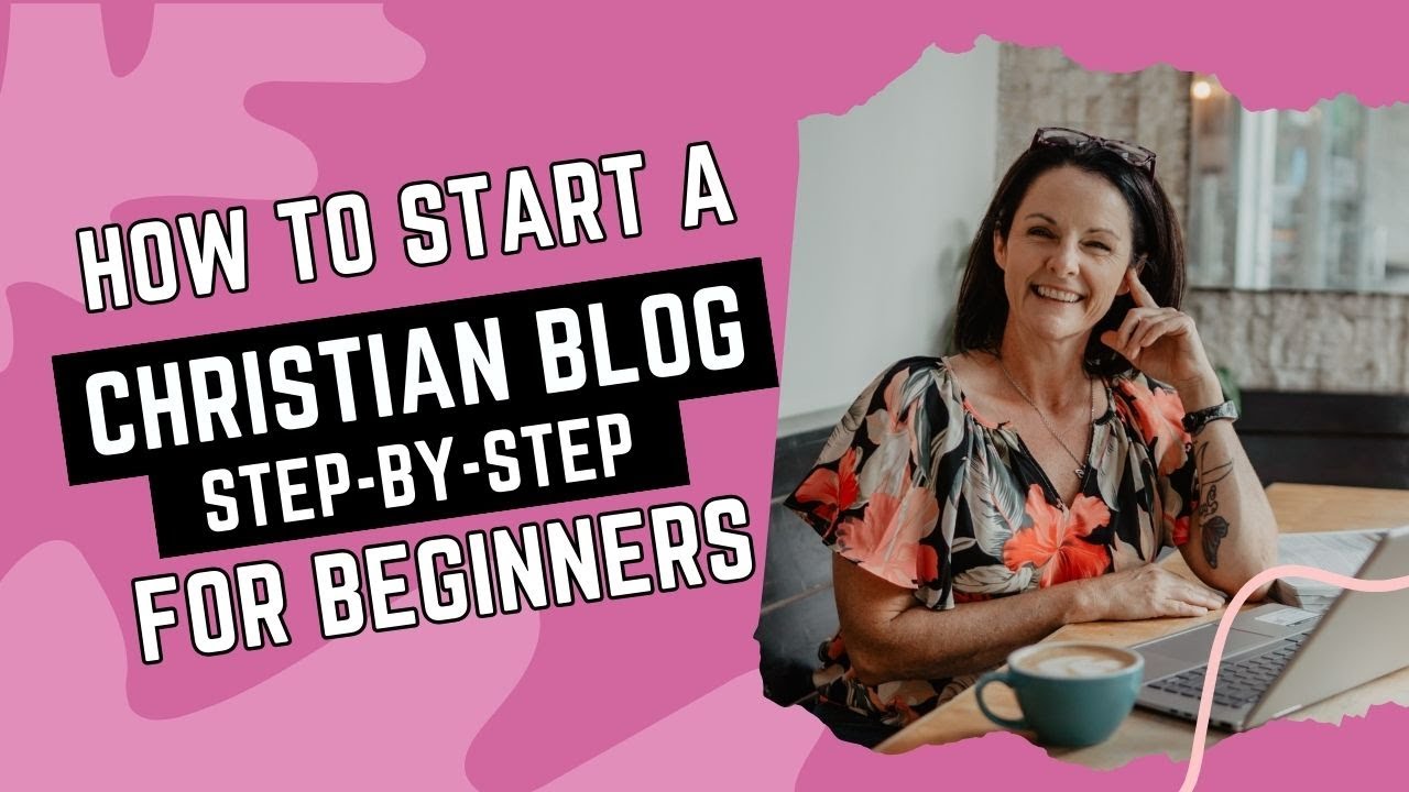How to Start a Christian Blog Step-by-Step for Beginners | Christian Blogging 101