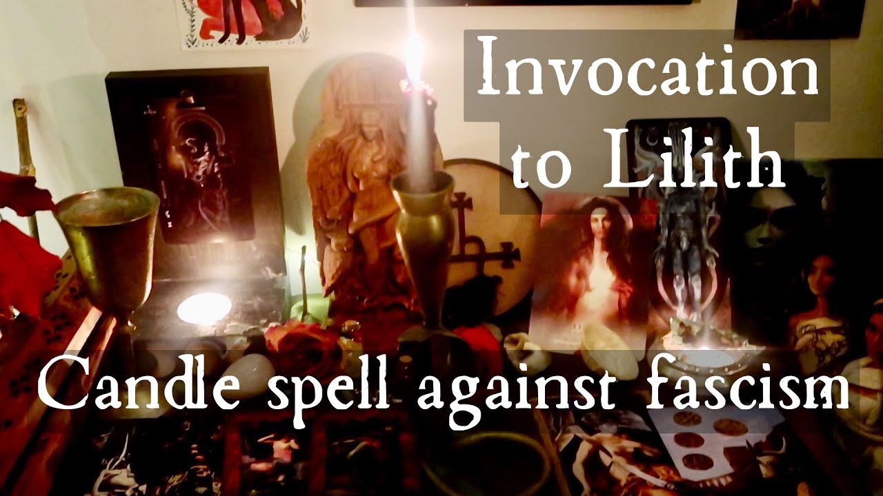 WITCHES, CAST A SPELL AGAINST FASCISM | INVOCATION TO LILITH CANDLE SPELL RITUAL FOR THE COLLECTIVE