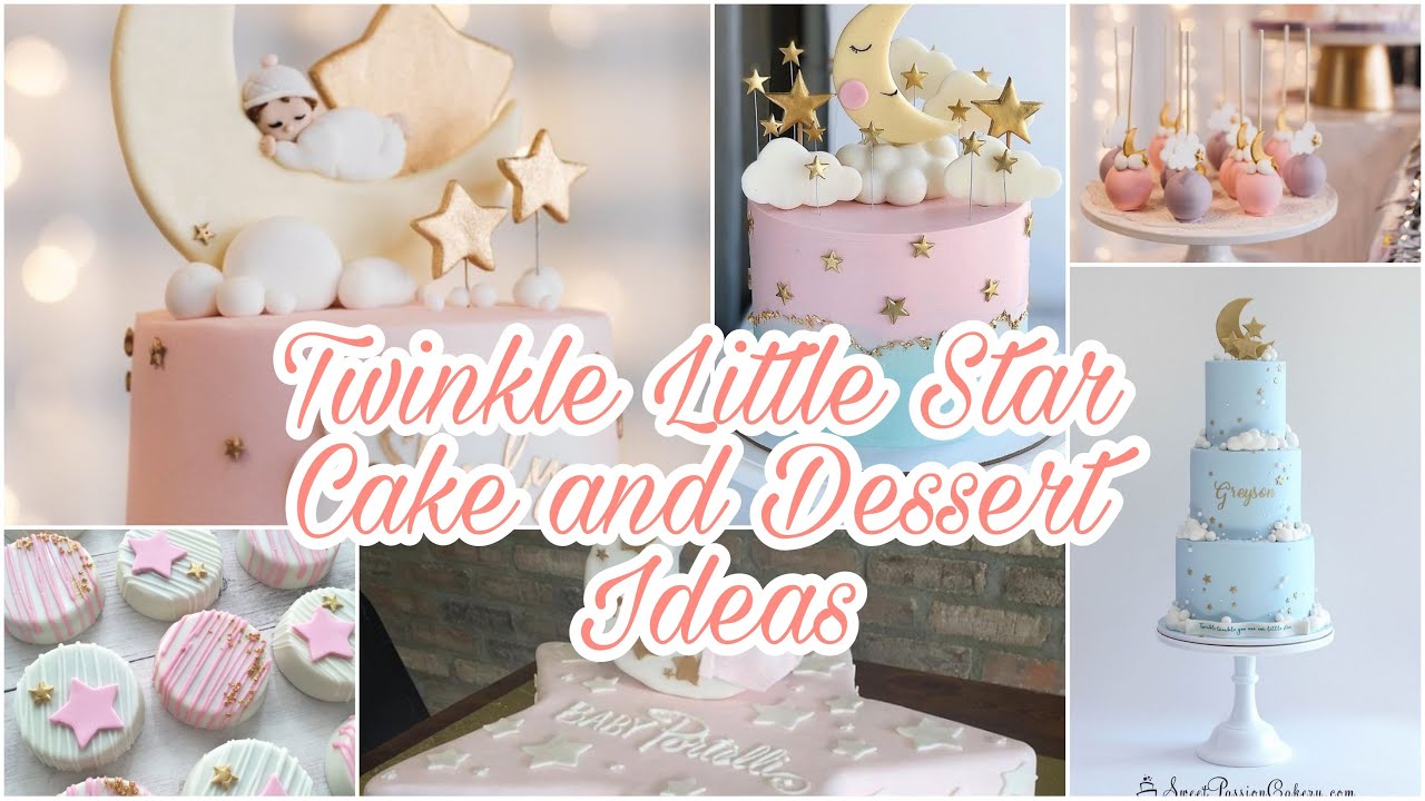 Twinkle Little Star Cake and Dessert Ideas