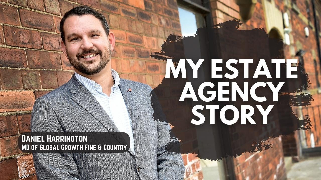 My Estate Agency Story - Daniel Harrington comp