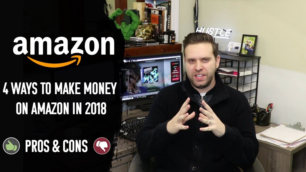 How To Make Money On Amazon In 2018? (4 DIFFERENT METHODS INSIDE)
